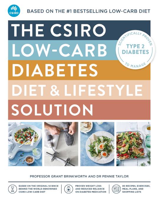 The CSIRO low-carb diabetes diet and lifestyle solution.