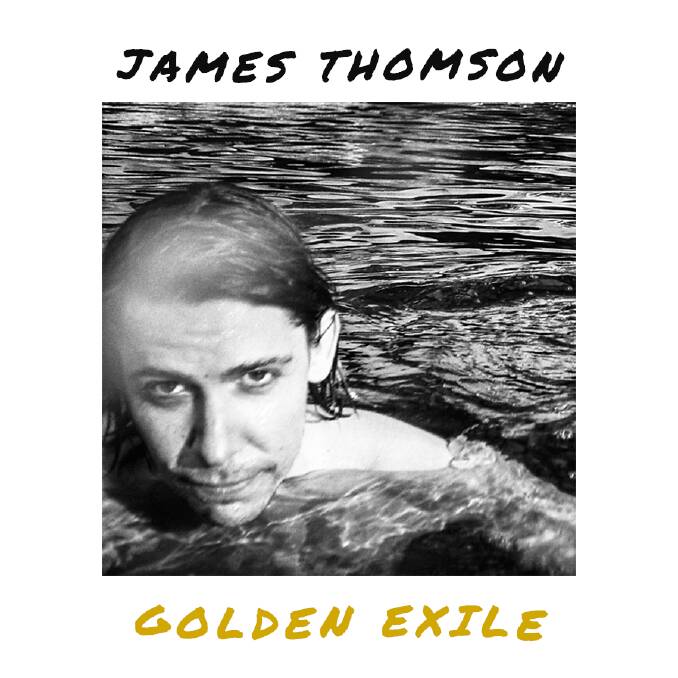 Out now: Golden Exile by independent musician James Thomson.