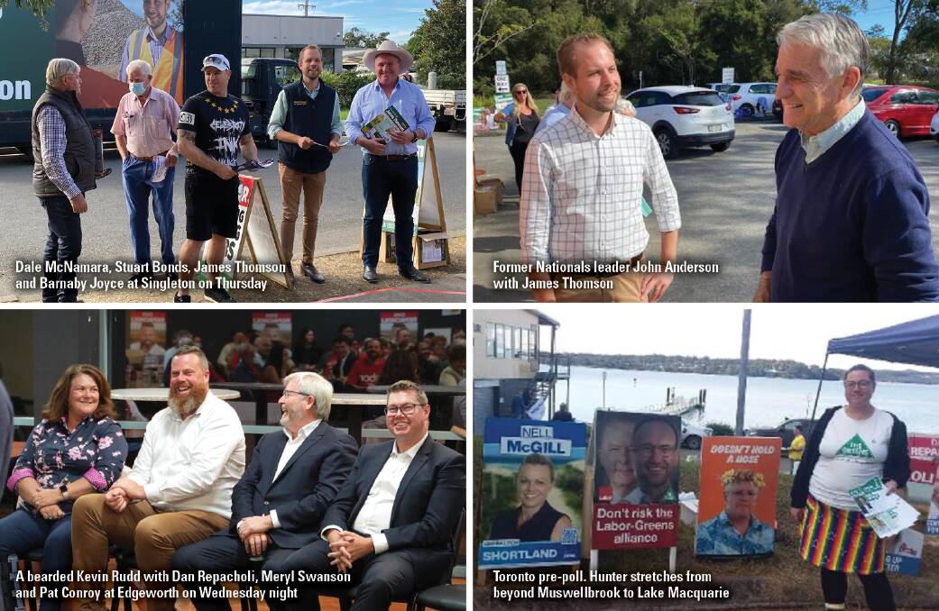 HUNTER, HUNTED: Labor needs to win seats to form government, but cannot afford to drop seats along the way. Our Saturday snapshot shows, clockwise from top left, Barnaby Joyce at Singleton pre-poll, former Nationals leader and deputy PM John Anderson with James Thomson, a bucolic scene by the lake at Toronto and a bearded Kevin Rudd at Edgeworth on Wednesday night.