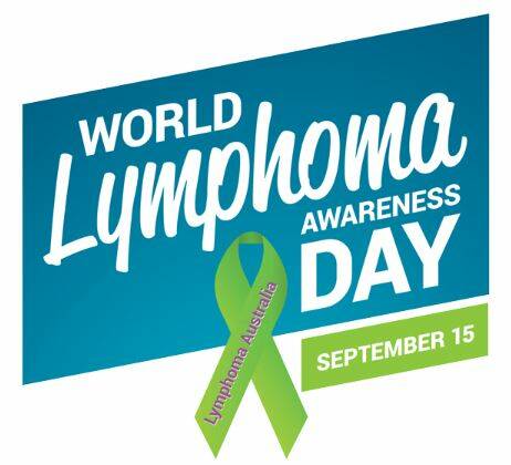 GET INVOLVED: World Lymphoma Awareness Day raises global awareness of cancers of the lymphatic system. 