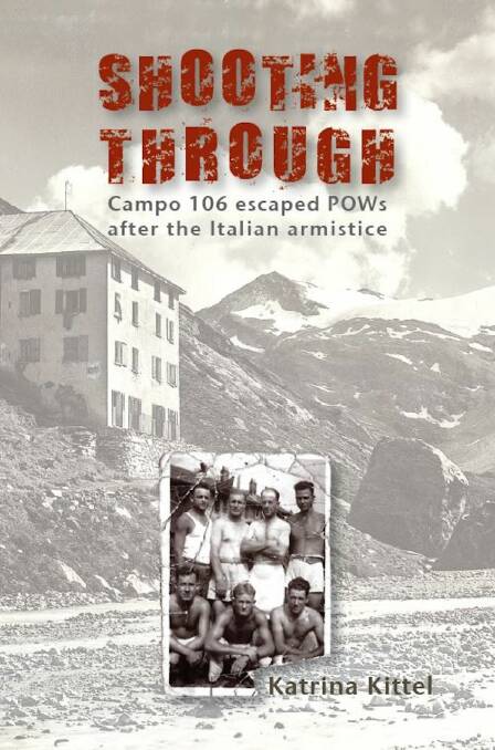 COVER: Shooting Through tells the story of Aussie POWs held in Italy.