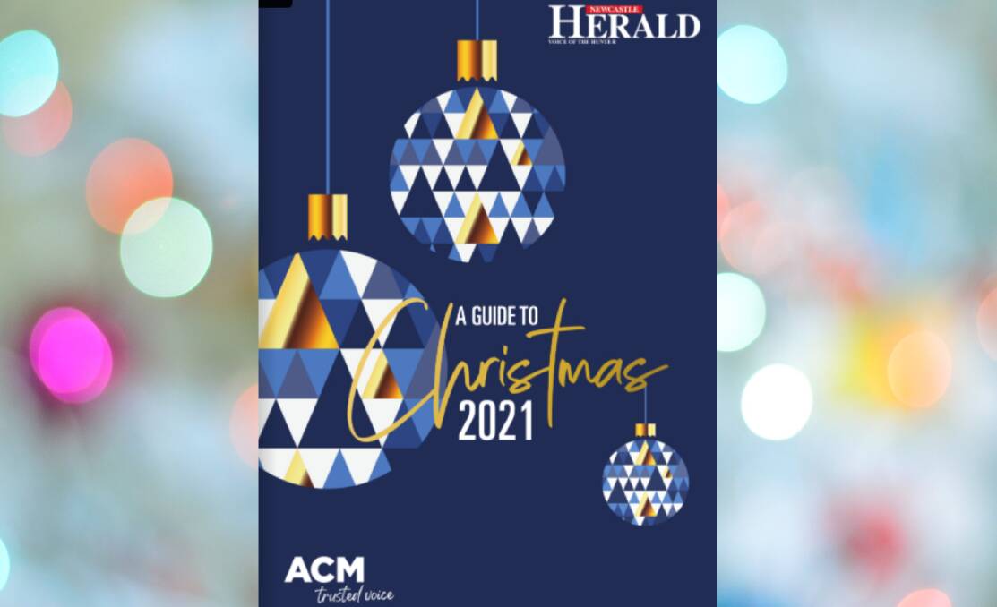 The Newcastle Herald's 2021 Guide to Christmas is out now. 